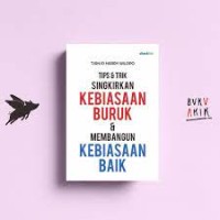 Tips & trick singkirkan kebiasaan buruk & membangun kebiasaan baik