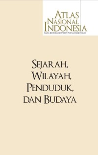 ATLAS Nasional Indonesia Sejarah wilayah penduduk, dan budaya