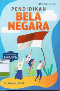 Pendidikan bela negara untuk pelajar SMP /Mts