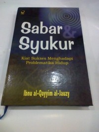 Sabar Syukur  Kiat sukses menghadapi problematika hidup