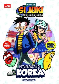 Si Juki seri jalan-jalan : pertualangan di Korea
