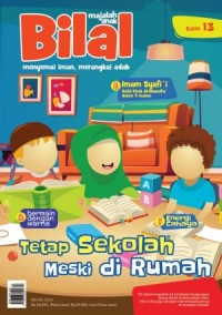 Majalah Bilal menyemai iman, merangkai adab : tetap sekolah meski di rumah
