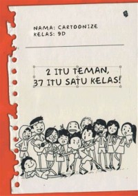 2 Itu Teman, 37 itu Satu Kelas