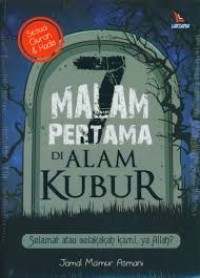 7 malam pertama di alam kubur : selamat atau celakakah kami, ya allah ?