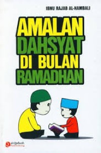 Amalan dahsyat di bulan ramadhan