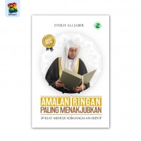 Amalan ringan paling menakjubkan : 20 kiat menuju kebahagiaan hidup