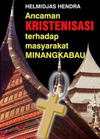 Ancaman kristenisasi terhadap masyarakat minangkabau