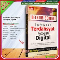 Belajar sendiri software terdahsyat fotografi digital