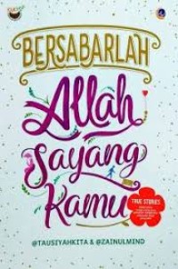 Bersabar allah sayang kamu