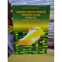 Contoh-contoh praktis pembawa acara  sambuta pidato dan doa