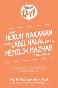 Dari hukum makanan tanpa label halal hingga memilih mazhab yang cocok