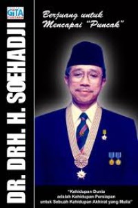 Dr. Drh. H. Soehadji ber juang untuk mencapai puncak