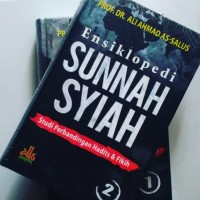 Ensiklopedi sunah-syiah : studi perpbandingan hadits & fiqih