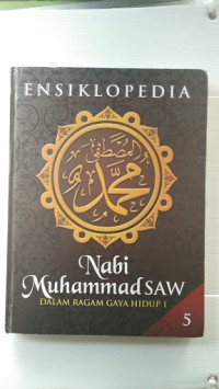 Ensiklopedia Nabi Muhammad dalam ragam gaya hidup 1