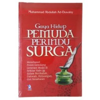 Gaya hidup pemuda perindu surga = Syababush Shahabah