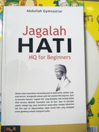 Jagalah hati : MQ for Beginners