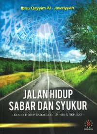 Jalan hidup sabar dan beryukur