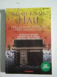 Kisah-kisah haji : pengalaman spiritual para jamaah haji