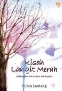 Kisah langit merah : keberanian untuk terus melangkah