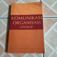 Komunikasi organisasi lengkap