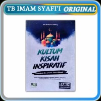 Kultum kisah inspiratif : tausiyah menggugah sarat hikmah