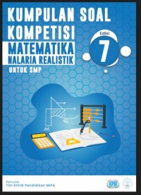 Kumpulan soal kompetisi matematika nalaria realistik untuk SMP