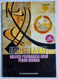 Mahfuzhat : koleksi peribahasa arab penuh hikmah