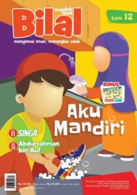 Majalah Bilal menyemai iman, merangkai adab : aku mandiri