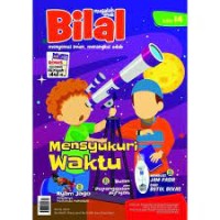 Majalah Bilal menyemai iman, merangkai adab : mensyukuri waktu