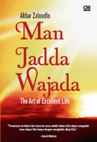 Man jadda wajada  : the art of excellent life