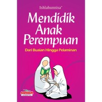 Mendidik anak perempuan dari buaian hingga pelaminan