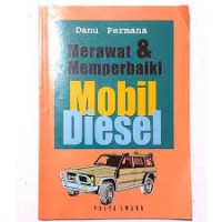 Merawat & memperbaiki mobil diesel