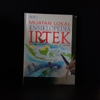 Muatan lokal ensiklopedia IPTEK untuk anak, pelajar & umum jil 3
