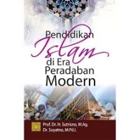 Pendidikan islam di era peradaban modern