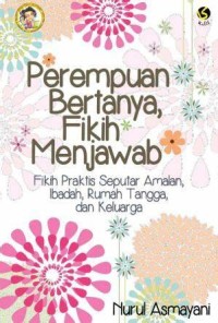 Perempuan Bertanya, Fikih Menjawab