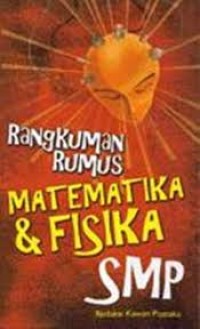 Rangkuman rumus matematika & fisika SMP