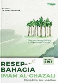 Resep bahagia Imam Al-ghazali