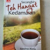 Secangkir teh hangat kedamaian