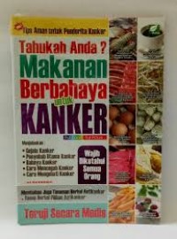 Tahukah anda makanan berbahaya untuk kanker