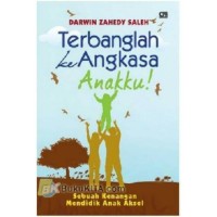 Terbangkanlah ke angkasa anakku !