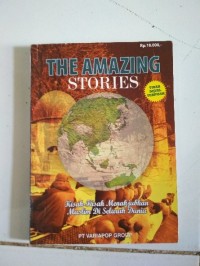 The amazing stories : kisah-kisah yang menakjubkan muslim diseluruh dunia