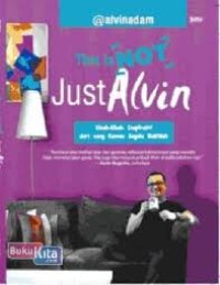 This is not just alvin : kisah-kisah inspiratif dari sang kawan segala makhluk