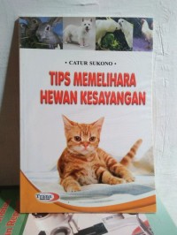 Tips memelihara hewan kesayangan