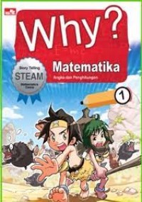 Why ? Matematika = Angka dan perhitungan