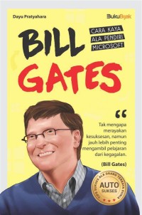 Bill gates : cara kaya ala pendiri gates