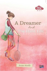 A dreamer and the hard life