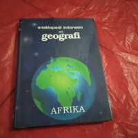 Ensiklopedi seri geografi : afrika