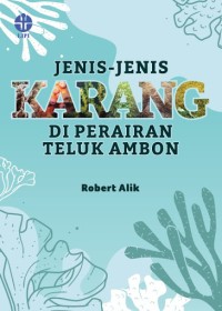 Jenis-jenis karang di Perairan Teluk Ambon (e-book)