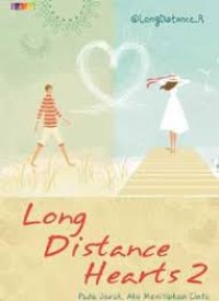 Long distance hearts 2 : pada jarak, aku menitipkan cinta