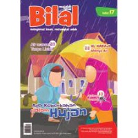 Majalah Bilal menyemai iman, merangkai adab : ada keberkahan dalam hujan